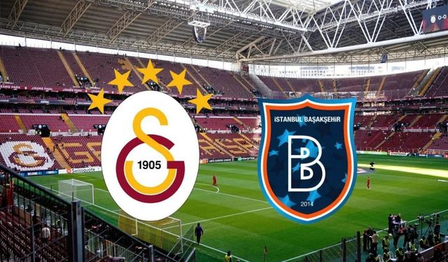 Galatasaray-Başakşehir maçı ilk 11'leri belli oldu mu?