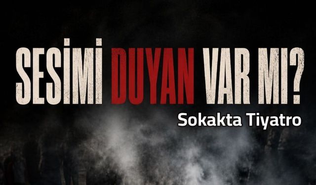 “Sesimi Duyan Var mı?” Muğla’da Sahnelenecek