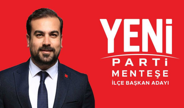 Batuhan Kıloğlu, Yeni Parti Menteşe İlçe Başkanlığına adaylığını açıkladı