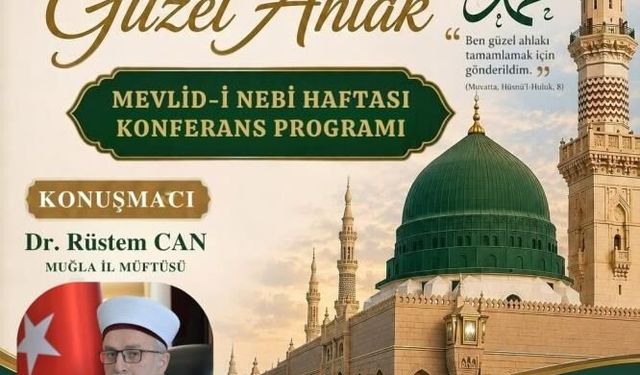 Köyceğiz’de Mevlid-i Nebi Haftası konferansı düzenlenecek