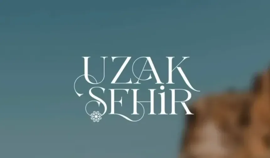 Uzak Şehir 29. Bölüm Fragmanı Yayında