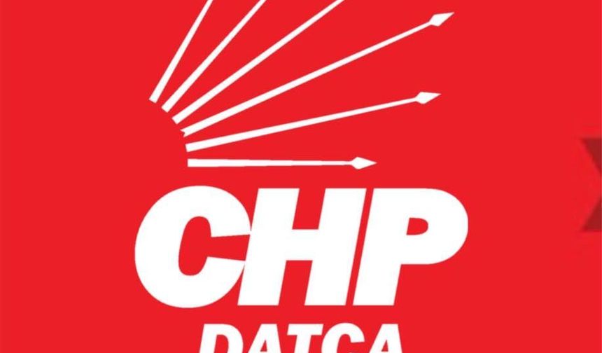 CHP Datça’dan Hukuk ve Demokrasi Çıkışı: "Eleştiri Suç Değildir, Geri Adım Atmayacağız"