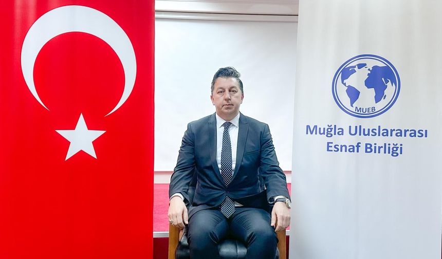 Muğla Uluslararası Esnaf Birliği Başkanı Mehmet Ayyıldız Oldu