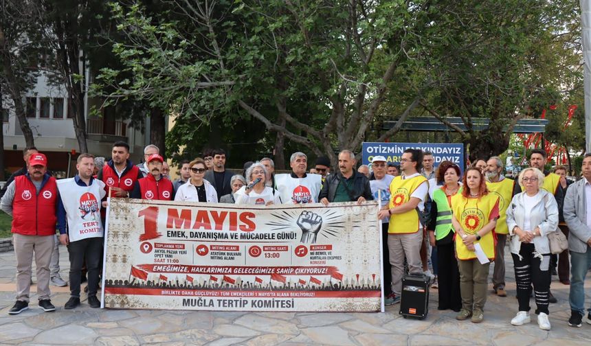Menteşe’de 1 Mayıs Çağrısı: “Omuz Omuza Birleşelim”