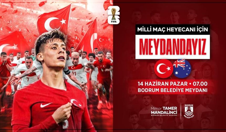 Milli Maç Heyecanı Bodrum’da Dev Ekranda Yaşanacak