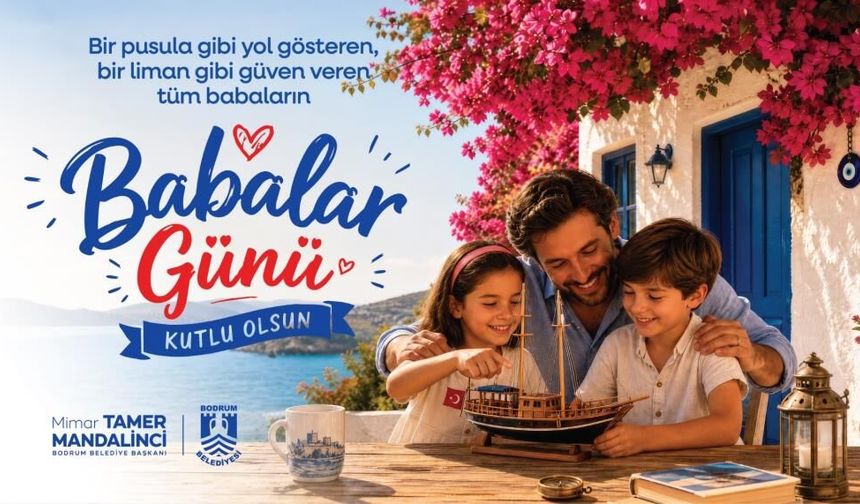 Başkan Mandalinci’den Babalar Günü Mesajı