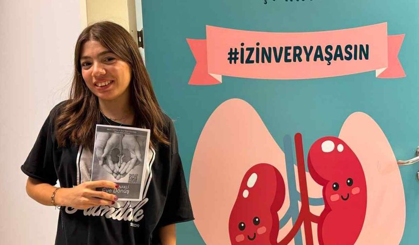 Muğla’da 19 yaşındaki Selenay böbrek nakliyle diyalizden kurtuldu