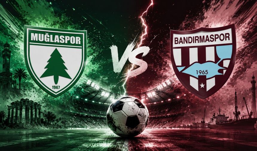 Muğlaspor Bandırmaspor maçı saat kaçta, hangi kanalda?