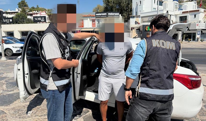 6 dosyadan kırmızı bültenle aranıyordu, Bodrum’da yakalandı