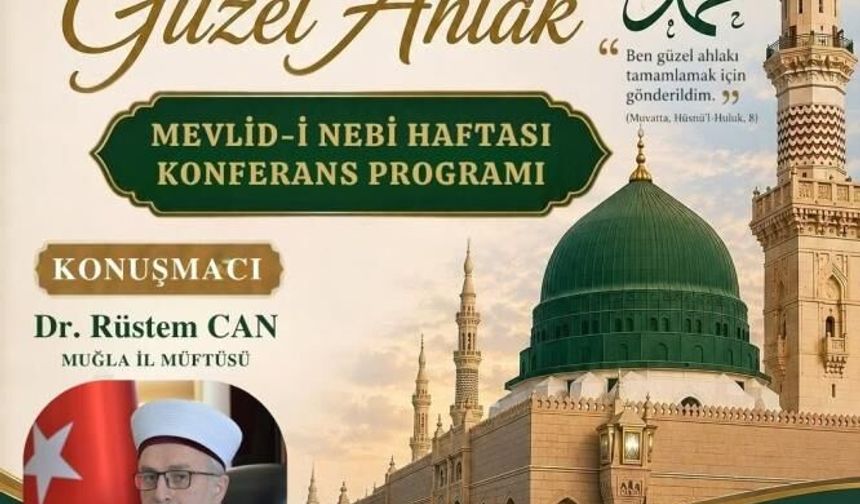 Köyceğiz’de Mevlid-i Nebi Haftası konferansı düzenlenecek